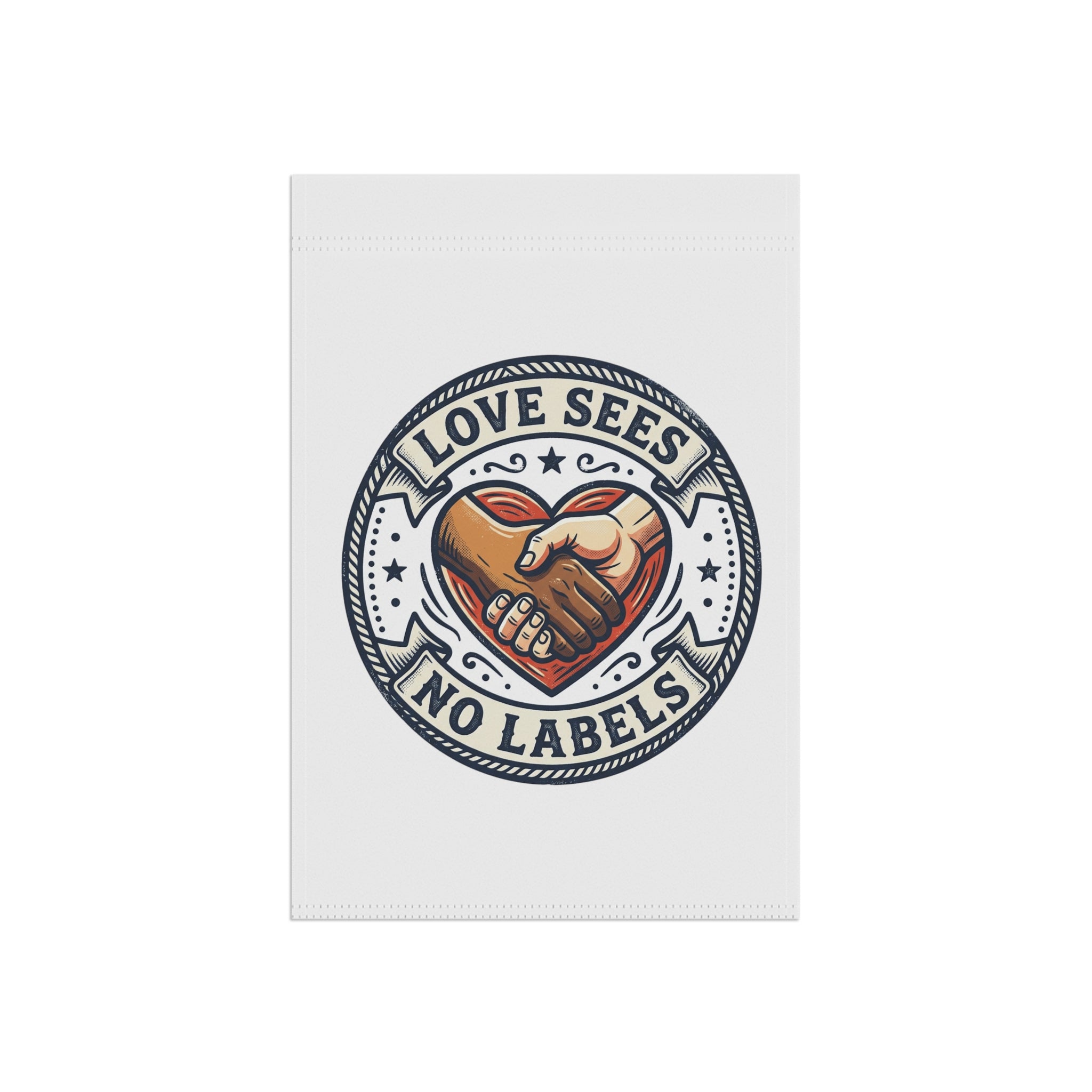 Garden Flag - "Love Sees No Labels" Heart & Hand Unity Decorative Banner