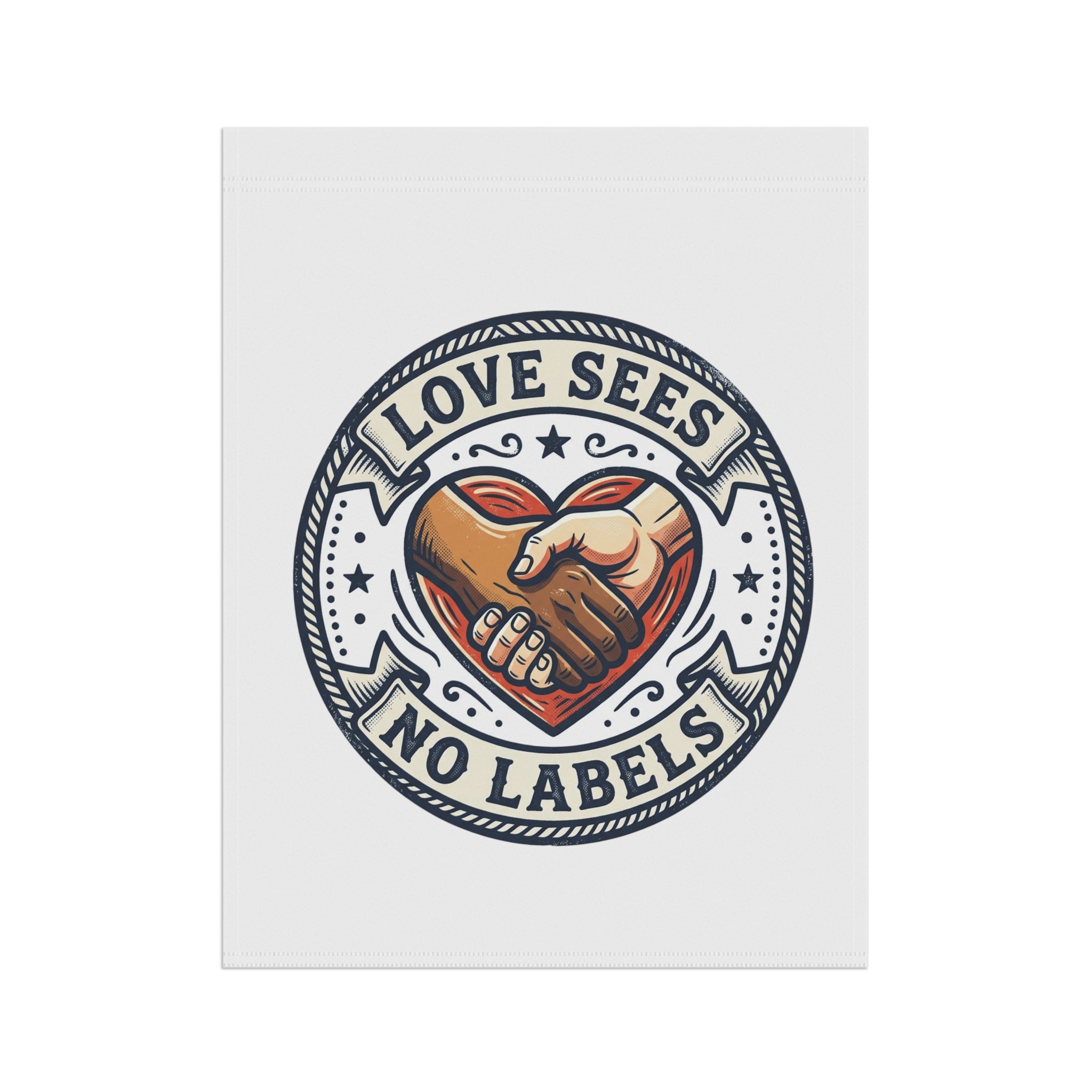 Garden Flag - "Love Sees No Labels" Heart & Hand Unity Decorative Banner